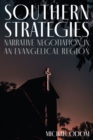 Image for Southern Strategies : Narrative Negotiation in an Evangelical Region