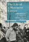 Image for The Life of a Movement Lawyer: Lewis Pitts and the Struggle for Democracy, Equality, and Justice