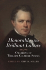 Image for Honorable and Brilliant Labors : Orations of William Gilmore Simms