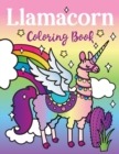 Image for Llamacorn Coloring Book : Rainbow Unicorn Llama Magical Coloring Book - Llamacorn with wings, funny llama drama quotes, floats and cactus fiesta fun!