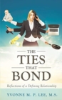 Image for The Ties that Bond - Reflections of a Defining Relationship