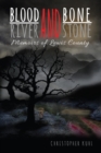 Image for Blood and Bone, River and Stone