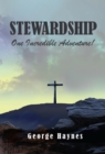Image for Stewardship: One Incredible Adventure!