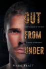 Image for Out From Under : A Mental Maze of the Past... A Novel of Triumph