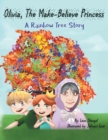 Image for Olivia, The Make-Believe Princess : A Rainbow Tree Story