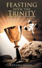 Image for Feasting With The Trinity