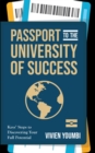Image for Passport to the University of Success: Keys&#39; Steps to Discovering Your Full Potential