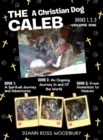 Image for The Caleb : A Christian Dog - Volume 1