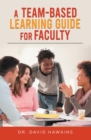 Image for Team-Based Learning Guide For Faculty
