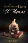 Image for Misfortunate Lives of St. Thomas