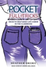 Image for Pocket Full Of Tricks: Ideas To Help Make Life Easier In The Classroom