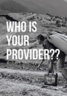 Image for Who Is Your Provider