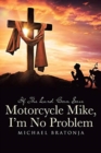 Image for If The Lord Can Save Motorcycle Mike, I&#39;m No Problem