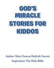 Image for God&#39;s Miracle Stories for Kiddos