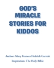 Image for God&#39;s Miracle Stories For Kiddos