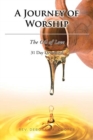 Image for A Journey of Worship : The Oil of Love