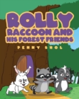Image for Rolly Raccoon and His Forest Friends