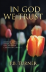 Image for In God We Trust : Further Along The Spiritual Journey Of A Patriotic Christian Convict