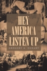 Image for Hey America Listen Up: An Appeal of A Man of God