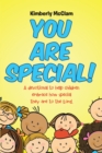 Image for You Are Special!: A Devotional to Help Children Embrace How Special They Are to the Lord.