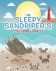 Image for Sleepy Sandpiper&#39;s Awakening Vacation