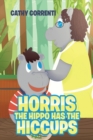 Image for Horris the Hippo Has the Hiccups