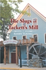 Image for Slugs of Tackett&#39;s Mill