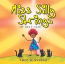 Image for Miss Silly Strings : My Silly Cats