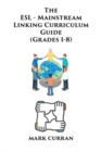 Image for E.S.L Mainstream Linking Curriculum Guide (Grades 1-8)