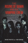 Image for The Rising of Dawn and Her Vampire Crew : Enter the Egyptian Gods