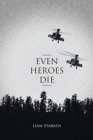 Image for Even Heroes Die