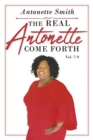 Image for The Real Antonette Come Forth Vol. 7-9