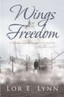 Image for Wings of Freedom: A Home Office Lord&#39;s Novel