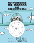 Image for No Nonsense Mr. Booboo and Boo Meets Sam