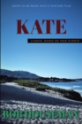 Image for Kate: A Novel Based on True Events