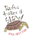 Image for Rufus Takes It Slow