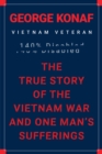 Image for True Story of the Vietnam War and One Man&#39;s Sufferings