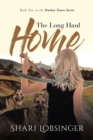 Image for Long Haul Home: Book One in the Hunker Down Series