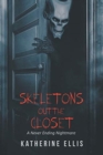 Image for Skeletons Out the Closet : A Never Ending Nightmare