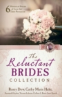 Image for The Reluctant Brides Collection: 6 Historical Stories of Love that Takes Persuasion