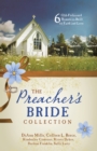 Image for The preacher&#39;s bride collection: 6 old-fashioned romances built on faith and love