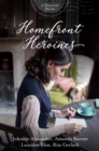 Image for Homefront Heroines: 4 Historical Stories