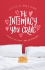 Image for The Intimacy You Crave: Straight Talk about Sex and Pancakes