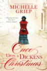 Image for Once Upon a Dickens Christmas: 3 Charming Christmas Tales Set in Victorian England