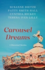 Image for Carousel Dreams: 4 Stories from the Past