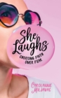Image for She Laughs: Choosing Faith over Fear