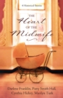 Image for The Heart of the Midwife: 4 Historical Stories