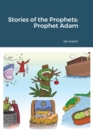 Image for Stories of the Prophets : Prophet Adam with illustrations