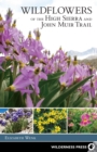 Image for Wildflowers of the High Sierra and John Muir Trail