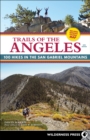 Image for Trails of the Angeles: 100 Hikes in the San Gabriel Mountains